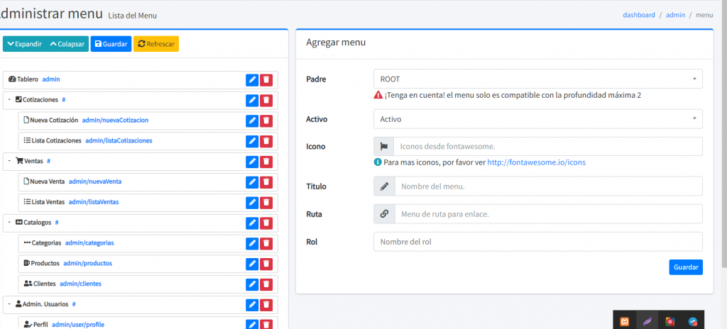 Realmente aquí no hay nada complejo, el menú soporta 2 niveles, podemos escoger nuestro icono de font awesome le pones la ruta y que roles tendrán acceso a ese nivel, para acomodar el menú solo basta con arrastrar y soltar los items
